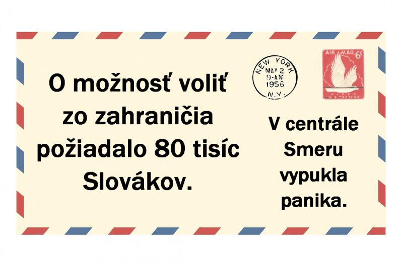 O možnosť voliť zo zahraničia požiadalo 80 tisíc Slovákov. V centrále Smeru vypukla panika.